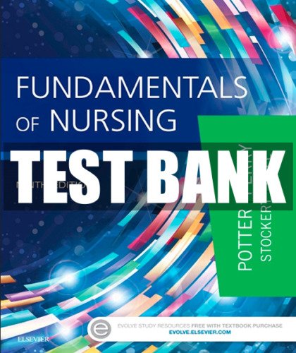 Test Bank For Fundamentals of Nursing 9th Edition Potter Perry