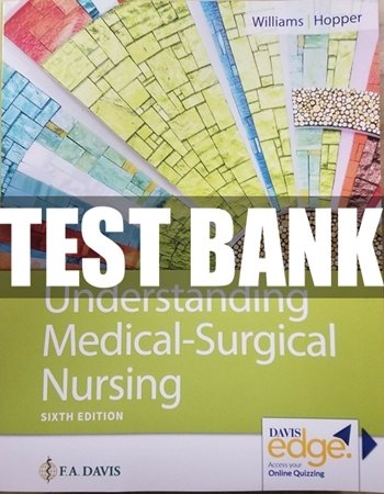 Test Bank Understanding Medical Surgical Nursing 6th Edition