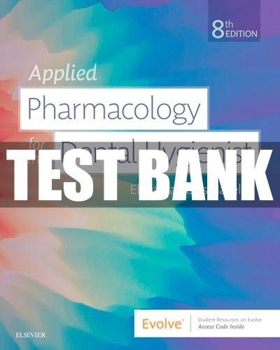 Test Bank For Applied Pharmacology for the Dental Hygienist 8th Edition Haveles