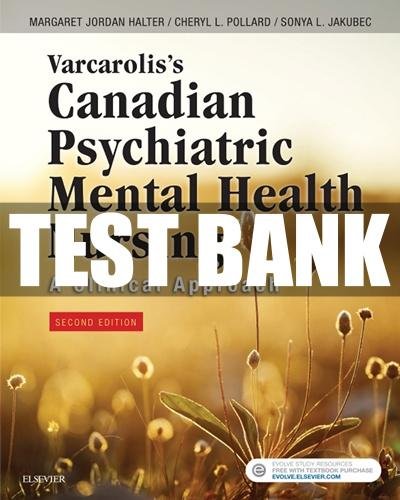 Varcarolis’s Canadian Psychiatric Mental Health Nursing 2nd Edition Halter Test Bank