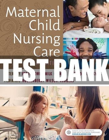 Test Bank for Maternal Child Nursing Care 6th Edition Perry