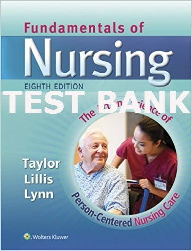 Test Bank for Fundamentals of Nursing 8th Edition By Taylor