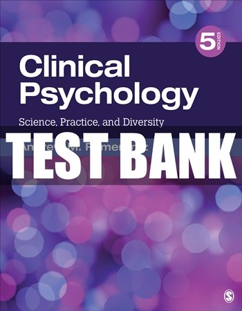 Test bank clinical psychology-science-practice diversity 5th edition