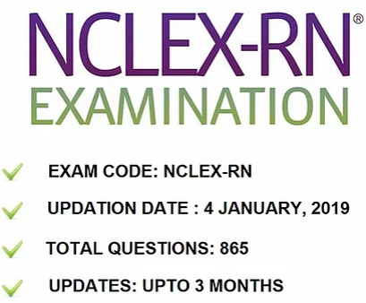 NCLEX RN ACTUAL EXAM TEST BANK OF REAL QUESTIONS & ANSWERS NCLEX 2019 | NCLEX Exam