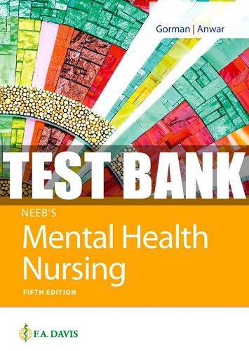 Test Bank Neeb's Mental Health Nursing Gorman 5th Edition