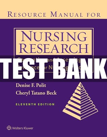 Nursing Research Generating and Assessing Evidence for Nursing Practice 11th Edition Test Bank