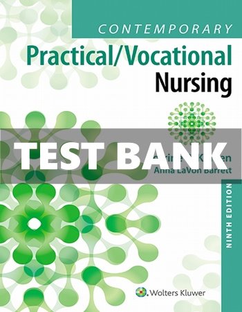 Test Bank for Contemporary Practical Vocational Nursing 9th Edition Kurzen
