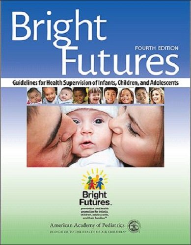 Bright Futures Guidelines for Health Supervision of Infants, Children, and Adolescents 4th Edition Test Bank