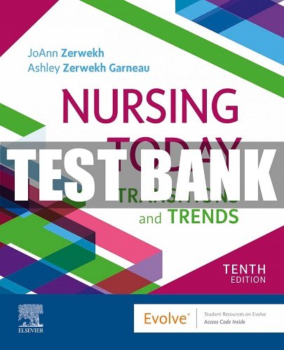 Nursing Today 10th Edition Zerwekh Test Bank