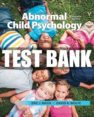 Abnormal Child Psychology 7th Edition Mash Test Bank