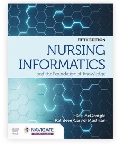 Test Bank For Nursing Informatics and the Foundation of Knowledge Fifth Edition Dee McGonigle
