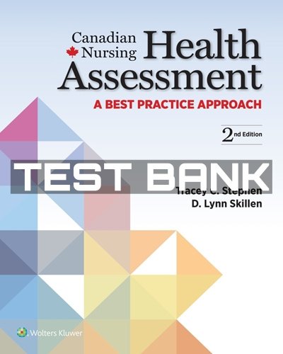 Canadian Nursing Health Assessment 2nd Edition Stephen Test Bank