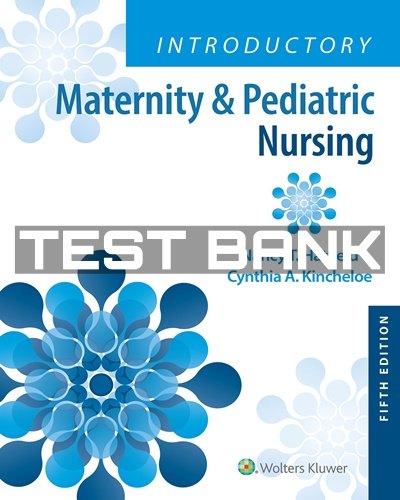 Introductory Maternity and Pediatric Nursing 5th Edition Hatfield Test Bank
