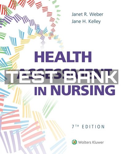 Test Bank for Health Assessment in Nursing 7th Edition by Weber