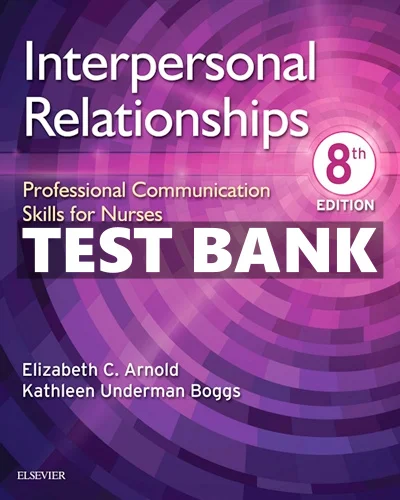 Test Bank for Interpersonal Relationships 8th Edition Arnold